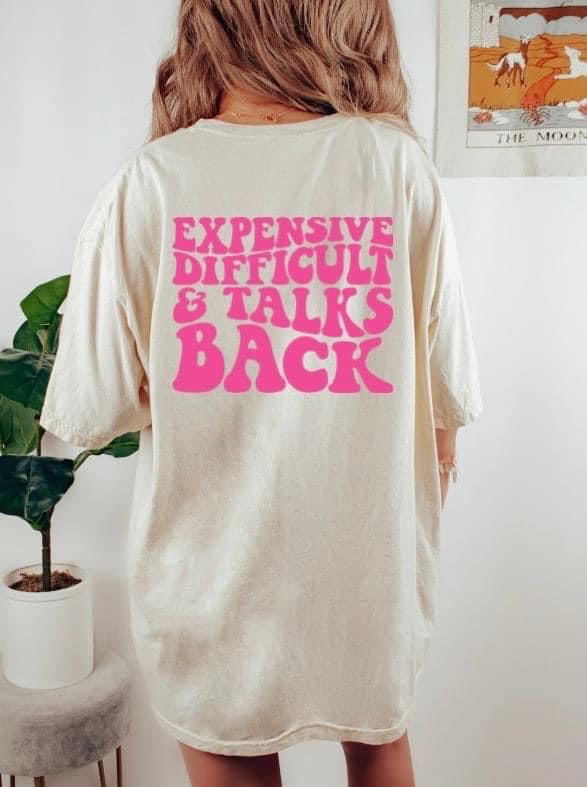 Expensive, Difficult & Talks Back Graphic